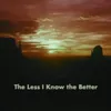 About The Less I Know the Better Song