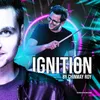 About Ignittion Song