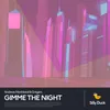 About Gimme the Night Song