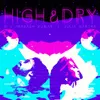 About High & Dry Song