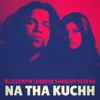 About Na Tha Kuchh Song