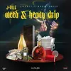 About Weed & Heavy Drip Song