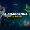 About La Chaperona En Vivo Song