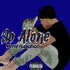 About So Alone Song