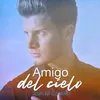 About Amigo del Cielo Song