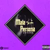 About Mala Persona Song