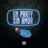 About Un Party Sin Amor Song