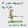 About Vi render ikke rundt og skyder Song