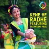About Kene He Radhe Song