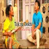 About Tok Na Dekhi Song