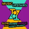 Slow Down Remix