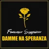 About Damme Na Speranza Song