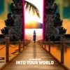 Into Your World Extended Mix