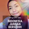 About Indonesia Jangan Bersedih Song