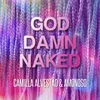 About God Damn Naked Radio Edit Song