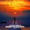 Where the Sun Sets Extended Mix