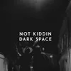 About Dark Space Song