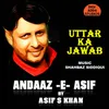 Uttar Ka Jawab (From "Andaaz-E-Asif")