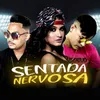 About Sentada Nervosa Song