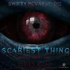 About Scariest Thing Song