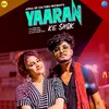 About Yaaran Ke Shok Song