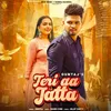 About Teri Aa Jatta Song