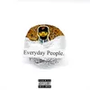 About Everyday People Song