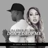 About Don't Drop Me Song