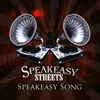 About Speakeasy Song Song