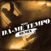 Dá-Me Tempo Remix