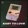 About Easy to Love Song