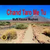 Chand Taro Me Tu