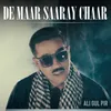 About De Maar Saaray Chaar Song