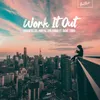 About Work It Out Song