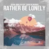 Rather Be Lonely