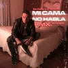 About Mi Cama No Habla Remix Song