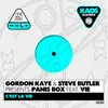 C'est la Vie Part One - Gordon Kayne & Steve Butler Presents Panis Box