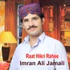 Raat Hikri Rahee