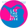 Let the Sun Rise Silverhook Remix