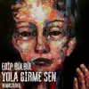 Yola Girme Sen Remastered