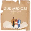 About Gud med oss Song