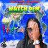 About Watch Dem Song