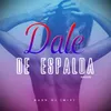 Dale de Espalda Bass DJ Mix