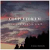 About Completorium – Bønn ved dagens slutt Song