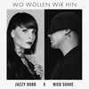 About Wo wollen wir hin Song