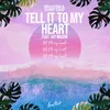 About Tell It to My Heart Song