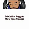 DJ Collins Reggae Thru Time Classics