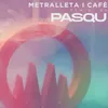 About Metralleta i cafè (Pasqu Remix) Song
