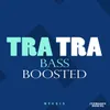 Tra Tra Bass Boosted (Version Disco)