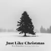 About Just Like Christmas Song
